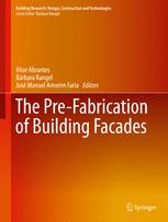 The Prefabrication Of Building Facades 1st Edition Vitor Abrantes