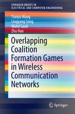 Overlapping Coalition Formation Games In Wireless Communication Networks 1st Edition Tianyu Wang