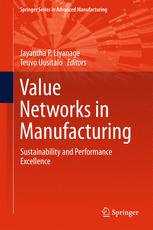 Value Networks In Manufacturing Sustainability And Performance Excellence 1st Edition Jayantha P Liyanage