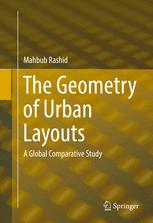 The Geometry Of Urban Layouts A Global Comparative Study 1st Edition Mahbub Rashid Auth