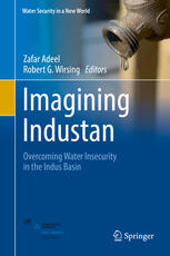 Imagining Industan Overcoming Water Insecurity In The Indus Basin 1st Edition Zafar Adeel
