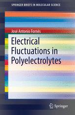 Electrical Fluctuations In Polyelectrolytes Jos Antonio Forns Auth