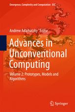 Advances In Unconventional Computing Volume 2 Prototypes Models And Algorithms 1st Edition Andrew Adamatzky Eds