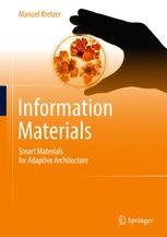 Information Materials Smart Materials For Adaptive Architecture 1st Edition Manuel Kretzer Auth