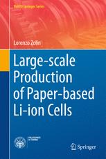 Largescale Production Of Paperbased Liion Cells 1st Edition Lorenzo Zolin Auth