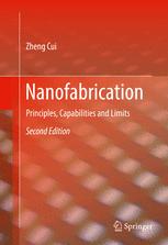 Nanofabrication Principles Capabilities And Limits 2nd Edition Zheng Cui Auth