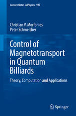 Control Of Magnetotransport In Quantum Billiards Theory Computation And Applications 1st Edition Christian V Morfonios