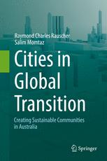 Cities In Global Transition Creating Sustainable Communities In Australia 1st Edition Raymond Charles Rauscher
