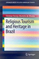 Religious Tourism And Heritage In Brazil 1st Edition Christian Dennys Monteiro De Oliveira Auth