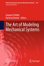 The Art Of Modeling Mechanical Systems 1st Edition Friedrich Pfeiffer