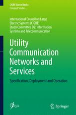 Utility Communication Networks And Services Specification Deployment And Operation 1st Edition Carlos Samitier Eds