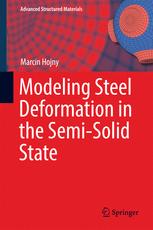 Modeling Steel Deformation In The Semisolid State 1st Edition Marcin Hojny Auth