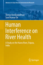 Human Interference On River Health A Study On The Haora River Tripura India 1st Edition Shreya Bandyopadhyay