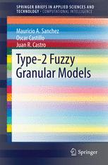 Type2 Fuzzy Granular Models 1st Edition Mauricio A Sanchez