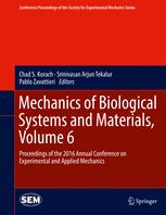 Mechanics Of Biological Systems And Materials Volume 6 Proceedings Of The 2016 Annual Conference On Experimental And Applied Mechanics Chad S Korach