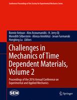Challenges In Mechanics Of Time Dependent Materials Volume 2 Proceedings Of The 2016 Annual Conference On Experimental And Applied Mechanics 1st Edition Bonnie Antoun