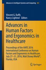 Advances In Human Factors And Ergonomics In Healthcare Proceedings Of The Ahfe 2016 International Conference On Human Factors And Ergonomics In Healthcare July 2731 2016 Walt Disney World Florida Usa 1st Edition Vincent G Duffy