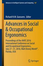 Advances In Social Amp Occupational Ergonomics Proceedings Of The Ahfe 2016 International Conference On Social And Occupational Ergonomics July 2731 2016 Walt Disney World Florida Usa 1st Edition Richard Hm Goossens Eds