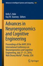 Advances In Neuroergonomics And Cognitive Engineering Proceedings Of The Ahfe 2016 International Conference On Neuroergonomics And Cognitive Engineering July 2731 2016 Walt Disney World Florida Usa 1st Edition Kelly S Hale
