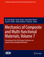 Mechanics Of Composite And Multifunctional Materials Volume 7 Proceedings Of The 2016 Annual Conference On Experimental And Applied Mechanics 1st Edition W Carter Ralph