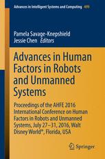 Advances In Human Factors In Robots And Unmanned Systems Proceedings Of The Ahfe 2016 International Conference On Human Factors In Robots And Unmanned Systems July 2731 2016 Walt Disney World Florida Usa 1st Edition Pamela Savageknepshield