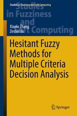 Hesitant Fuzzy Methods For Multiple Criteria Decision Analysis 1st Edition Xiaolu Zhang