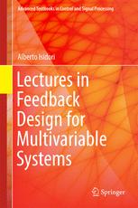 Lectures In Feedback Design For Multivariable Systems 1st Edition Alberto Isidori Auth