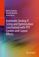 Automatic Analog Ic Sizing And Optimization Constrained With Pvt Corners And Layout Effects 1st Edition Nuno Loureno