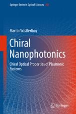 Chiral Nanophotonics Chiral Optical Properties Of Plasmonic Systems 1st Edition Martin Schferling Auth