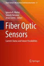 Fiber Optic Sensors Current Status And Future Possibilities 1st Edition Ignacio R Matias