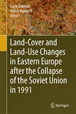 Landcover And Landuse Changes In Eastern Europe After The Collapse Of The Soviet Union In 1991 1st Edition Garik Gutman