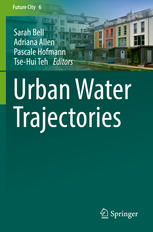 Urban Water Trajectories 1st Edition Sarah Bell Adriana Allen