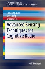 Advanced Sensing Techniques For Cognitive Radio 1st Edition Guodong Zhao
