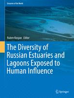 The Diversity Of Russian Estuaries And Lagoons Exposed To Human Influence 1st Edition Ruben Kosyan Eds