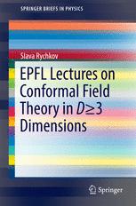 Epfl Lectures On Conformal Field Theory In D 3 Dimensions 1st Edition Slava Rychkov Auth