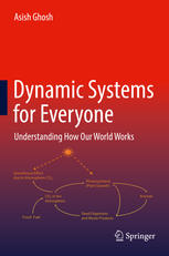 Dynamic Systems For Everyone Understanding How Our World Works 2nd Edition Asish Ghosh
