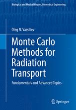 Monte Carlo Methods For Radiation Transport Fundamentals And Advanced Topics 1st Edition Oleg N Vassiliev Auth