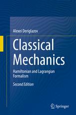 Classical Mechanics Hamiltonian And Lagrangian Formalism 2nd Edition Alexei Deriglazov Auth