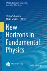 New Horizons In Fundamental Physics 1st Edition Stefan Schramm