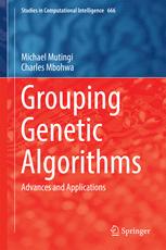 Grouping Genetic Algorithms Advances And Applications 1st Edition Michael Mutingi