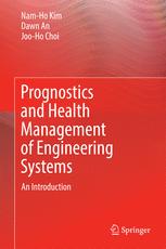Prognostics And Health Management Of Engineering Systems An Introduction 1st Edition Namho Kim