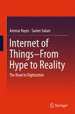 Internet Of Things From Hype To Reality The Road To Digitization 1st Edition Ammar Rayes