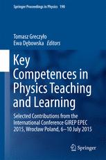 Key Competences In Physics Teaching And Learning Selected Contributions From The International Conference Girep Epec 2015 Wrocaw Poland 610 July 2015 1st Edition Tomasz Greczyo