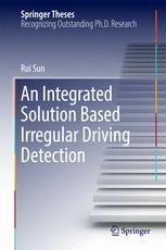 An Integrated Solution Based Irregular Driving Detection 1st Edition Rui Sun Auth