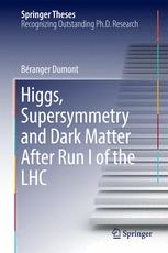 Higgs Supersymmetry And Dark Matter After Run I Of The Lhc 1st Edition Branger Dumont Auth