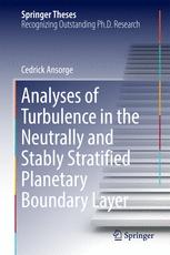 Analyses Of Turbulence In The Neutrally And Stably Stratified Planetary Boundary Layer 1st Edition Cedrick Ansorge Auth