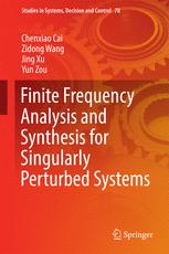 Finite Frequency Analysis And Synthesis For Singularly Perturbed Systems 1st Edition Chenxiao Cai