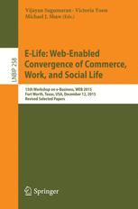 Elife Webenabled Convergence Of Commerce Work And Social Life 15th Workshop On Ebusiness Web 2015 Fort Worth Texas Usa December 12 2015 Revised Selected Papers 1st Edition Vijayan Sugumaran