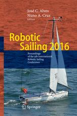 Robotic Sailing 2016 Proceedings Of The 9th International Robotic Sailing Conference 1st Edition Jos C Alves