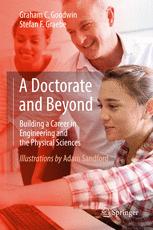 A Doctorate And Beyond Building A Career In Engineering And The Physical Sciences 1st Edition Graham C Goodwin
